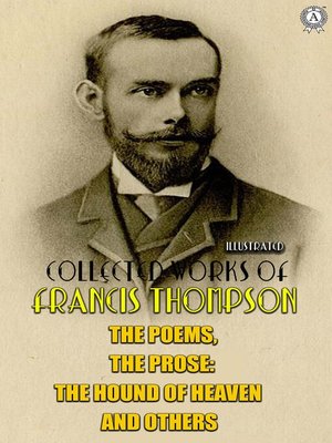 cover image of The complete works of Francis Thompson. Illustrated